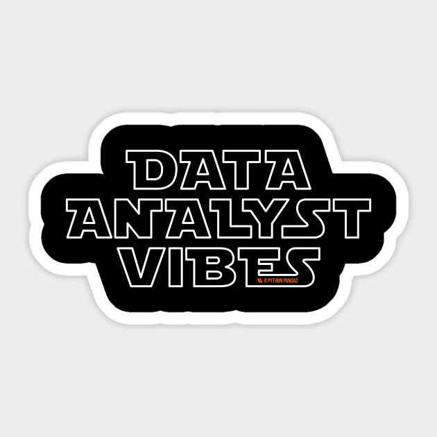 Data Analyst Vibes Sticker by Peachy T-Shirts